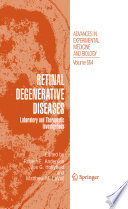 Retinal degenerative diseases : laboratory and therapeutic investigations /