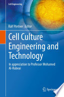Cell Culture Engineering and Technology : In appreciation to Professor Mohamed Al-Rubeai /