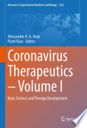 Coronavirus Therapeutics - Volume I : Basic Science and Therapy Development /