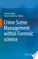 Crime Scene Management within Forensic science /