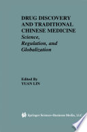 Drug discovery and traditional Chinese medicine : science, regulation, and globalization /