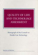 Quality of life and technology assessment : monograph of the Council on Health Care Technology /