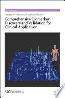 Comprehensive biomarker discovery and validation for clinical application /