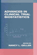 Advances in clinical trial biostatistics /