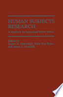 Human subjects research : a handbook for institutional review boards /