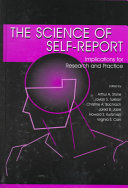 The science of self-report : implications for research and practice /