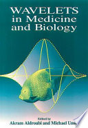 Wavelets in medicine and biology /