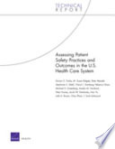 Assessing patient safety practices and outcomes in the U.S. health care system /