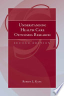 Understanding health care outcomes research /