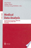 Medical data analysis : 4th International Symposium, ISMDA 2003, Berlin, Germany, October 9-10, 2003 : proceedings /