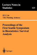 Proceedings of the First Seattle Symposium in Biostatistics : survival analysis /