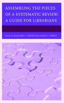 Assembling the pieces of a systematic review : guide for librarians /