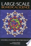 Large-scale biomedical science : exploring strategies for future research /