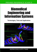 Biomedical engineering and information systems : technologies, tools and applications /