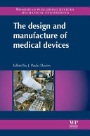 The design and manufacture of medical devices /