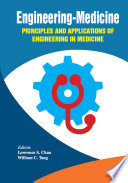 Engineering-medicine : principles and applications of engineering in medicine /