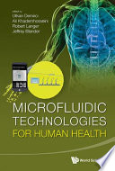 Microfluidic technologies for human health /