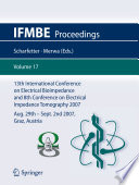 13th International Conference on Electrical Bioimpedance and the 8th Conference on Electrical Impedance Tomography : ICEBI 2007, August 29th - September 2nd 2007, Graz, Austria /