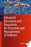 Advanced Bioscience and Biosystems for Detection and Management of Diabetes /