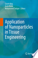Application of Nanoparticles in Tissue Engineering /