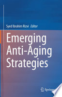 Emerging Anti-Aging Strategies /