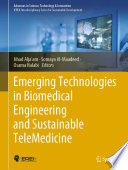 Emerging Technologies in Biomedical Engineering and Sustainable TeleMedicine /