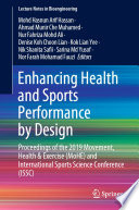 Enhancing Health and Sports Performance by Design : Proceedings of the 2019 Movement, Health & Exercise (MoHE) and International Sports Science Conference (ISSC) /