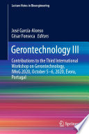 Gerontechnology III : Contributions to the Third International Workshop on Gerontechnology, IWoG 2020, October 5-6, 2020, Évora, Portugal /
