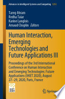 Human Interaction, Emerging Technologies and Future Applications III : Proceedings of the 3rd International Conference on Human Interaction and Emerging Technologies: Future Applications (IHIET 2020), August 27-29, 2020, Paris, France /