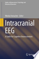 Intracranial EEG : A Guide for Cognitive Neuroscientists /