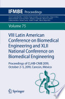 VIII Latin American Conference on Biomedical Engineering and XLII National Conference on Biomedical Engineering : Proceedings of CLAIB-CNIB 2019, October 2-5, 2019, Cancún, México /