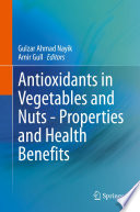 Antioxidants in Vegetables and Nuts - Properties and Health Benefits /