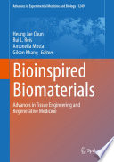 Bioinspired Biomaterials : Advances in Tissue Engineering and Regenerative Medicine /