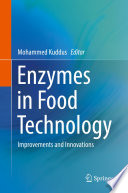 Enzymes in Food Technology : Improvements and Innovations /