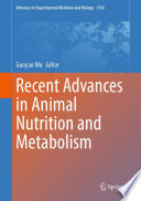 Recent Advances in Animal Nutrition and Metabolism /