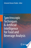 Spectroscopic Techniques & Artificial Intelligence for Food and Beverage Analysis /