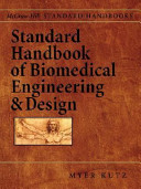 Standard handbook of biomedical engineering and design /