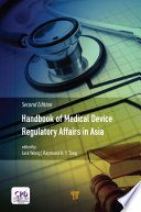 Handbook of medical device regulatory affairs in Asia/
