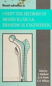Recent advances in computer methods in biomechanics & biomedical engineering /