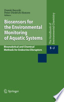 Biosensors for the environmental monitoring of aquatic systems : bioanalytical and chemical methods for endocrine disruptors /