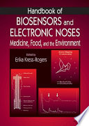 Handbook of biosensors and electronic noses : medicine, food, and the environment /
