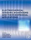 Electrochemical sensors, biosensors, and their biomedical applications /