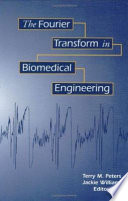 The Fourier transform in biomedical engineering /