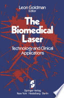 The biomedical laser : technology and clinical applications /