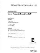 Proceedings of laser-tissue interaction VIII : 9-12 February 1997, San Jose, California /