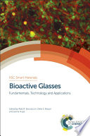 Bioactive glasses : fundamentals, technology and applications /