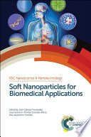 Soft nanoparticles for biomedical applications /