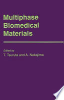 Multiphase biomedical materials /