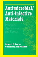 Antimicrobial/anti-infective materials : principles, applications and devices /