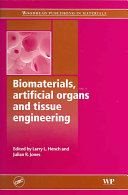 Biomaterials, artificial organs and tissue engineering /